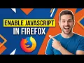 How To Enable JavaScript In Mozilla Firefox Easy Guide