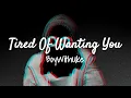 Lagu BoyWithUke - Tired Of Wanting You | Lyrics By Nikki