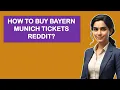 How To Buy Bayern Munich Tickets Reddit
