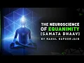 THE NEUROSCIENCE OF EQUANIMITY SAMATA BHAAV