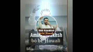 امیر آذرخش بو بی هه والی 