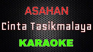 Download Asahan - Cinta Tasikmalaya [Karaoke] | LMusical MP3