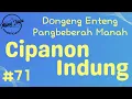 CIPANON INDUNG 71, Dongeng Enteng Mang Jaya, Carita Sunda @MangJayaOfficial