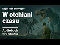 Download Lagu W otchłani czasu | CAŁY AUDIOBOOK PL | E. R. Burroughs | Trzecia część przygód na wyspie Caspak!