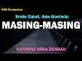 Ernie Zakri, Ade Govinda - Masing Masing (Karaoke Nada Rendah)