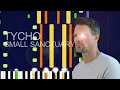 Tycho - SMALL SANCTUARY (PRO MIDI FILE REMAKE) - "in the style of"