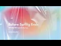 Download Lagu Before spring ends（在春天消失之前）INSTRUMENTAL