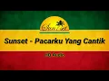 Sunset - Pacarku Yang Cantik (Lirik HD + HQ Audio)