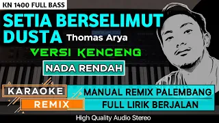 Download SETIA BERSELIMUT DUSTA || KARAOKE REMIX PALEMBANG VERSI KENCENG MP3