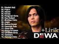 Dewa 19 (Full Album) + Lirik ~ Koleksi Lagu Terbaik Dewa 19 ~ Lagu Terpopuler Sepanjang Masa