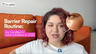 How to Repair Your Skin Barrier: Morning & Night Routine for Face & Body 🧴 | BeBeautiful