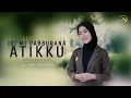 Download Lagu IDIMI PABBURANA ATIKKU - LEONI ANGEL || Official Music Video