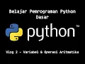 Belajar Pemrograman Python Dasar Vlog Variabel dan Operasi Aritmatika