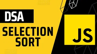 Selection Sort DSA with JavaScript Hindi