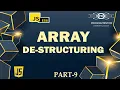 09 Array DeStructuring In Advance JavaScript Destructure Array Es6 Concepts JS