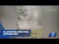 Flooding and hail in Ruidoso