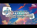 Download Lagu DJ PAYPHONE X MANGU X MELODY TANTE CULIK AKU DONG VIRAL FYP TIKTOK 2025!!