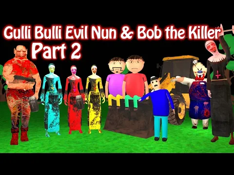 Download MP3 Gulli Bulli Evil Nun & Bob The Killer Part 2 | Gulli Bulli Horror Story | Gulli Bulli Cartoon