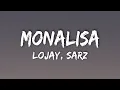 Download Lagu Lojay, Sarz - Monalisa (Lyrics)