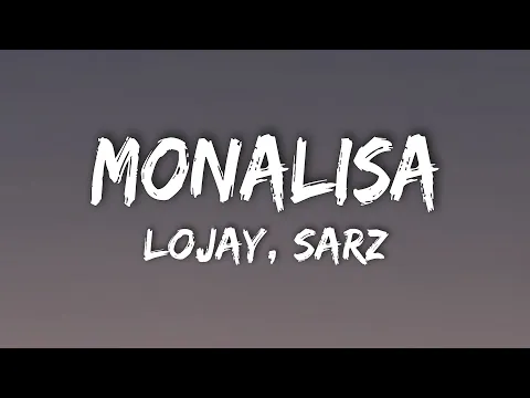 Download MP3 Lojay, Sarz - Monalisa (Lyrics)
