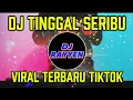 Download Lagu DJ TINGGAL SERIBU // DJ REMIX VIRAL TERBARU FULL BASS