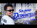 Solinho do Desmantelo ( SOLTEIRO LARGADO ) JEFF LISBOA 