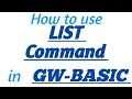 LIST COMMAND in GW-BASIC with Practical Example in GW-BASIC