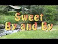 Sweet By and By by Bird Youmans