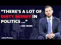 Eric Trump Money has corrupted politics in a big way Interview