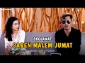 Download Lagu SABEN MALEM JUMAT || RONAN SAEFULL GOBAN