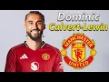 Download Lagu Dominic Calvert-Lewin ● Welcome to Manchester United 2025 🔴 Best Goals \u0026 Skills