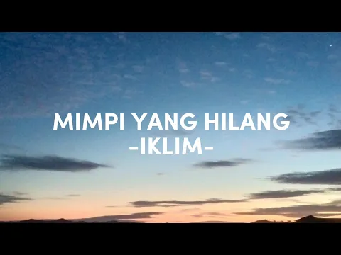 Download MP3 MIMPI YANG HILANG (LIRIK) - IKLIM