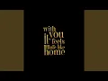 Download Lagu with u, it feels more like home (feat. dumbling.)
