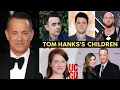 What Happened To Tom Hanks s Children