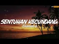 Sentuhan Kecundang - Ekamatra (Lirik)