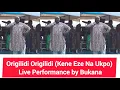 Download Lagu Origilidi Origilidi (Kene Eze Na Ukpo) Live Performance by Bukana