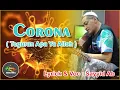 Download Lagu VIRAL Lagu Corona - Arr \u0026 Voc : Sayyid Ab