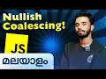 Nullish Coalescing in JS Javascript in Malayalam