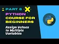 Variables in Python Assign Values to Multiple Variables in Python Python Tutorial for Beginners