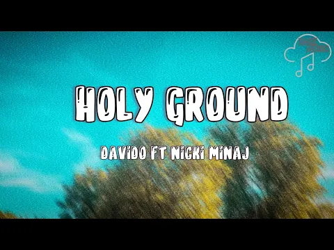 Download MP3 Davido - Holy Ground ft. Nicki Minaj (LYRIC VIDEO)