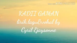 Download KADII GAMAN -Cyril Ejaysonne k 2020 MP3