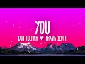 Download Lagu Don Toliver - You (Lyrics) ft. Travis Scott