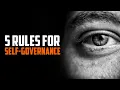 5 Rules for Self Governance