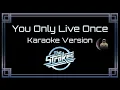 Download Lagu The Strokes • You Only Live Once (CC Karaoke / Instrumental) [UVR]