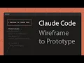 Claude Code Wireframe to Prototype