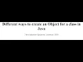 Different ways to create an Object for a class in Java Java Interview Questions Answers 2024