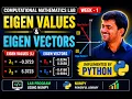 Eigen Values and Eigen Vectors Using Python Computational Mathematics Lab