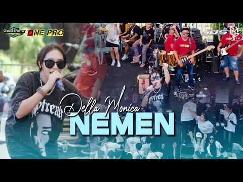 Download MP3 NEMEN VERSI NDX A.K.A - DELLA MONICA (ONE PRO LIVE ANNIVERSARY 4 REMAJA CEMETUK BERSATU)