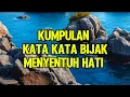 Lagu KUMPULAN KATA KATA BIJAK MENYENTUH HATI