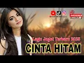 Download Lagu LAGU JOGET TERBARU 2025 || CINTA HITAM || MEGGY Z X KAMPUNG DJ OFFICIAL || AMR @DJAHA_CHESTER